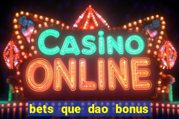 bets que dao bonus no cadastro sem deposito